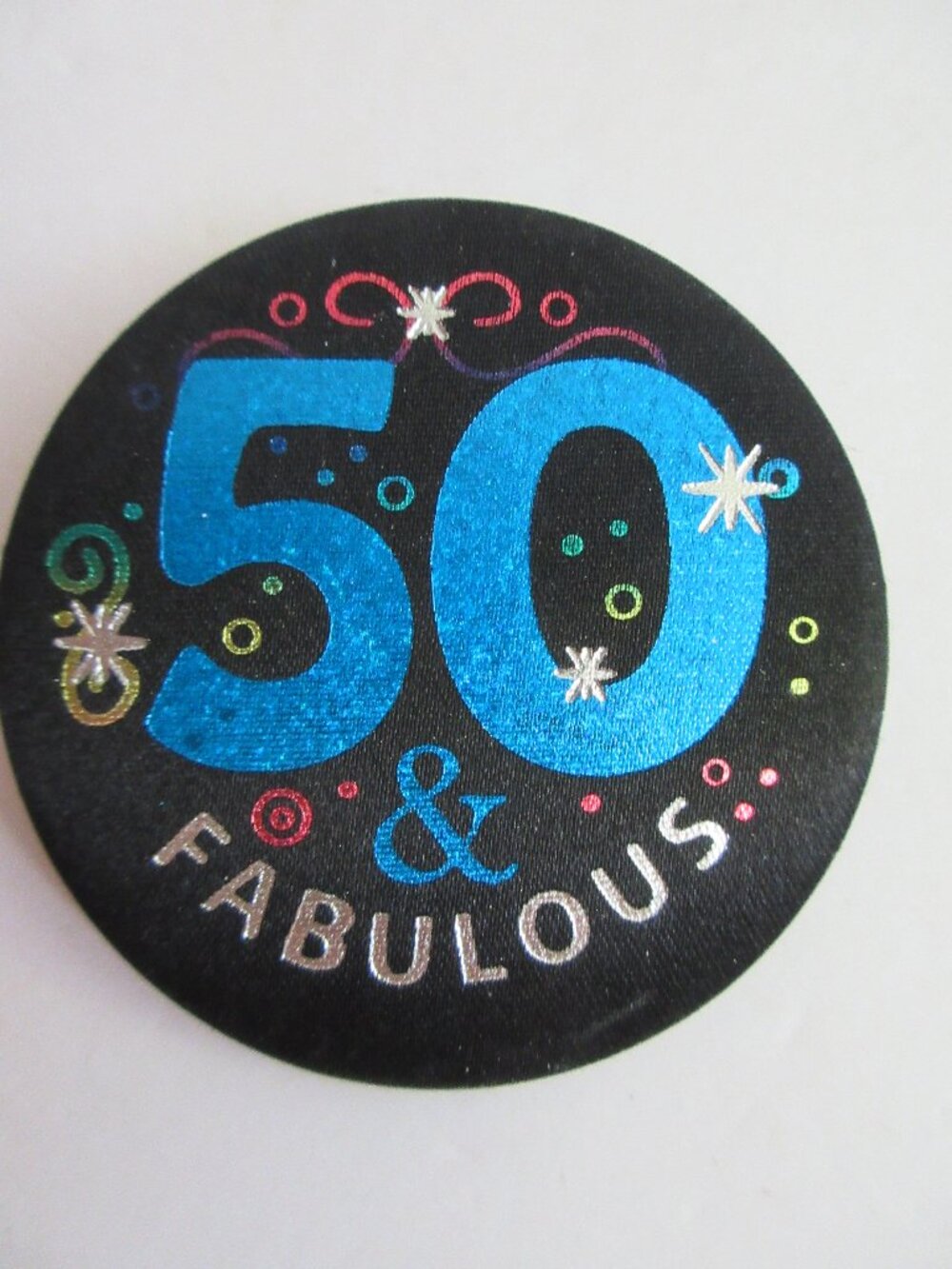 Satin Button "50 & Fabulous" Wearable Birthday Pin NEW Beistle Diploma Mill